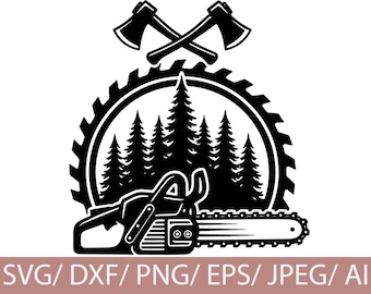 Chainsaw Lumberjack SVG, Chainsaw Silhouette, Forest Logger Badge Woodcutting Cut File