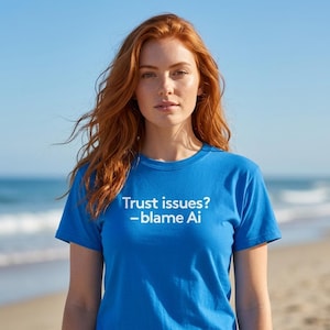 Förtroendeproblem skyller på AI-t-shirt | Rolig teknikhumortröja | Kvick sarkastisk topp | Fick dig att rodna