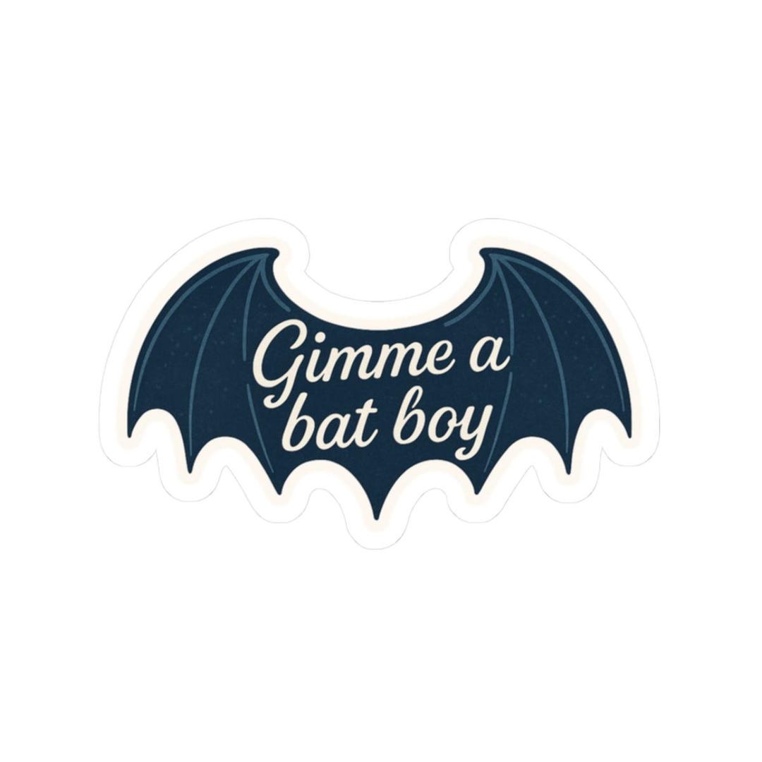 Bat Boy Sticker Gimme a Bat Boy Sticker, ACOTAR Sticker, BAT BOYS, Booktok Sticker - Etsy