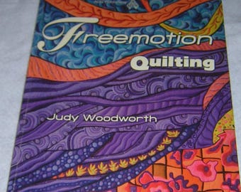 Quilting Book - Freemotion Quilting by Judy Woodworth