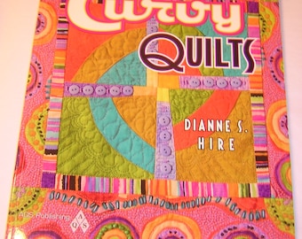 Quilt Book- Vivacious CURVY  Quilts -Dianne Hire's easy-to-do curved piecing techniques