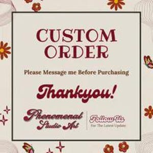Könnte beinhalten: Eine quadratische Grafik mit cremefarbenem Hintergrund und dunkelrotem Text, der CUSTOM ORDER, Please Message me Before Purchasing, Thankyou!, Phenomenal Studio Art und Follow Us For The Latest Update lautet, umgeben von roten Blumen und Schmetterlingen.