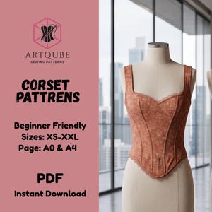 May include: A rust-colored corset top with a subtle floral pattern and lace trim on a mannequin. Text reads: ARTQUBE SEWING PATTERNS, CORSET PATTRENS, Beginner Friendly, Sizes: XS-XXL, Page: A0 & A4, PDF, Instant Download. The design features wide straps.
