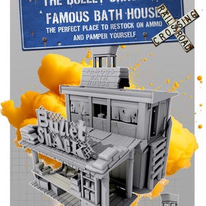 May include: A gray miniature building model featuring a Bullet Shack and Famous Bath House with a blue sign above reading THE BULLET SHACK & FAMOUS BATH HOUSE THE PERFECT PLACE TO RESTOCK ON AMMO AND PAMPER YOURSELF and a railroad crossing sign.