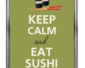 Keep calm and eat sushi