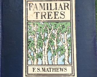 Familiar Trees by F.S. Matthews