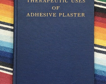 Therapeutic Uses of Adhesive Plaster 1944 Johnson & Johnson Medical Book