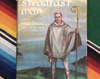 Paul Gallico The Steadfast Man The Story of Saint Patrick First Edition