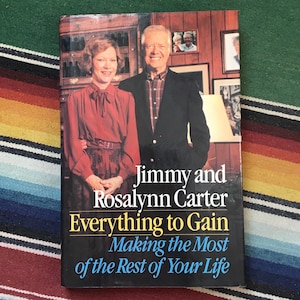 Signed Rosalynn and Jimmy Carter Everything to Gain First Edition