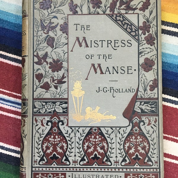 The Mistress of the Manse J.G. Holland Antique Decorative Poetry
