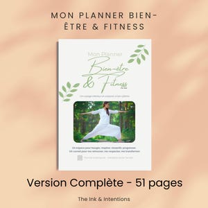 May include: A white planner titled "Mon Planner Bien-être & Fitness" with green accents and text. The cover features a woman in a yoga pose. The text "Version Complète - 51 pages" is at the bottom.