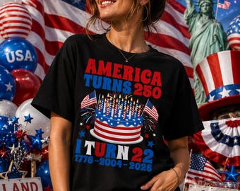 America Turns 250 I Turn 22 PNG (Digital Download)
