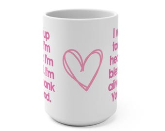 Thank You God affirmation heart Mug | 15oz ceramic gratitude coffee cup