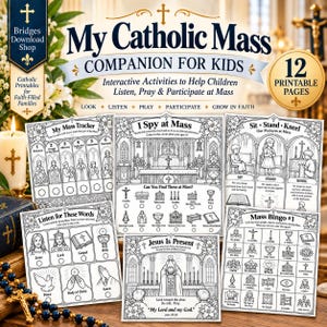 May include: A set of 12 printable pages titled My Catholic Mass Companion for Kids, featuring black and white line art activities. The pages include a mass tracker, I Spy at Mass, Sit-Stand-Kneel postures, Listen for These Words, Jesus Is Present, and Mass Bingo.