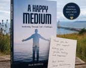 A Happy Medium: Awakening Through Life’s Challenges