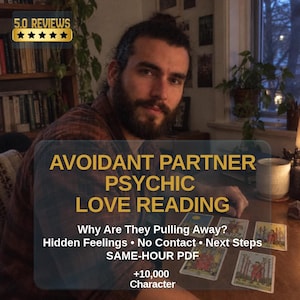 Avoidant Partner Psychic Reading | Hidden Feelings, Return, Next Steps PDF
