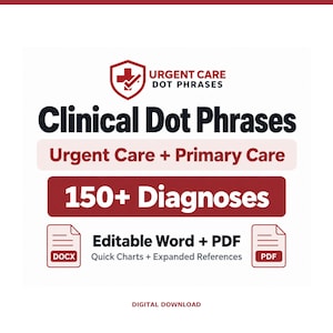 Könnte beinhalten: Ein digitales Dokument mit dem Titel Clinical Dot Phrases for Urgent Care and Primary Care, das 150+ Diagnosen enthält. Beinhaltet bearbeitbare Word- und PDF-Formate mit Kurzübersichten und erweiterten Referenzen, gekennzeichnet durch DOCX- und PDF-Symbole.