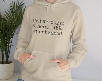 Rolig hundälskare-tröja | Tröja med sloganen "Jag lämnade min hund"