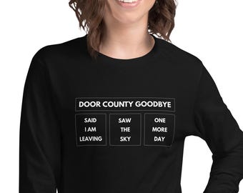 Door County Goodbye Long Sleeve Shirt | One More Day | Door County Gift | Unisex Long Sleeve Tee | FREE SHIPPING