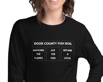Door County Fish Boil Long Sleeve Shirt | Became a Local | Door County Gift | Unisex Long Sleeve Tee | FREE SHIPPING