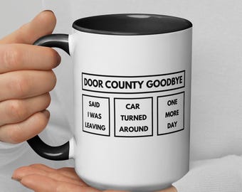 Door County Goodbye Mug with Color Inside | One More Day | Door County Gift | Ceramic Mug | FREE SHIPPING