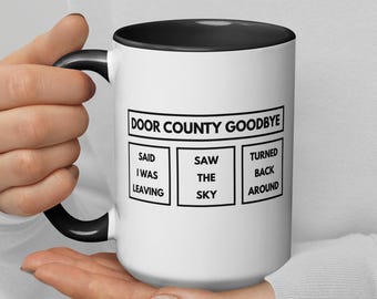 Door County Goodbye Mug with Color Inside | Turned Back Around | Door County Gift | Ceramic Mug | FREE SHIPPING