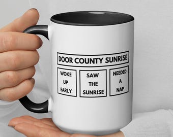 Door County Sunrise Mug with Color Inside | Needed a Nap | Door County Gift | Ceramic Mug | FREE SHIPPING