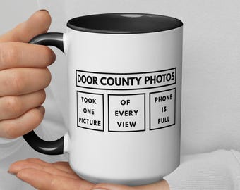 Door County Photos Mug with Color Inside | Phone Is Full | Door County Gift | Ceramic Mug | FREE SHIPPING