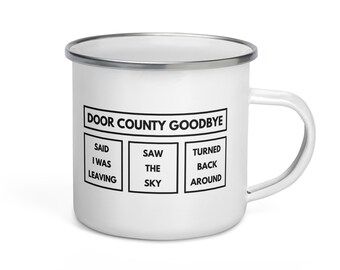 Door County Goodbye Enamel Mug | Turned Back Around | Door County Gift | Camping Mug | FREE SHIPPING