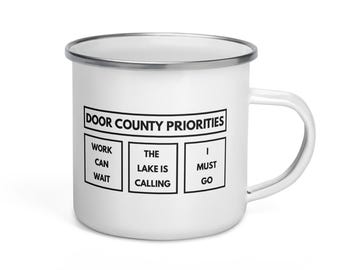 Door County Priorities Enamel Mug | The Lake Is Calling | Door County Gift | Camping Mug | FREE SHIPPING