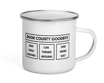 Door County Goodbye Enamel Mug | One More Day | Door County Gift | Camping Mug | FREE SHIPPING