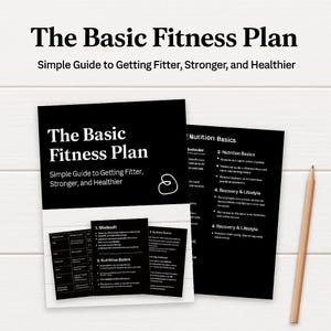 Puede incluir: Una guía de plan de fitness en blanco y negro titulada "The Basic Fitness Plan" con el subtítulo "Simple Guide to Getting Fitter, Stronger, and Healthier". Un lápiz de madera está a la derecha.