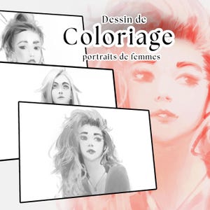 Peut inclure: Image présentant trois portraits de femmes en niveaux de gris, chacun dans un style différent, avec le texte "Dessin de Coloriage portraits de femmes" en noir. Un portrait plus grand et aux couleurs douces d'une femme est en arrière-plan.