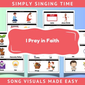 Puede incluir: Una colección de tarjetas didácticas coloridas con ilustraciones y texto para una canción titulada "I Pray in Faith". Las tarjetas presentan imágenes de arrodillarse, rezar y otros conceptos relacionados. También se ve el texto "SIMPLY SINGING TIME" y "SONG VISUALS MADE EASY".