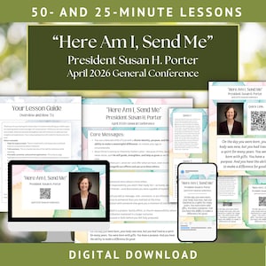 May include: Digital download of a lesson guide titled "Here Am I, Send Me" by President Susan H. Porter. The design includes a tablet, phone, and printed pages with text and images, including a photo of President Porter.