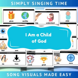 Könnte beinhalten: Eine Sammlung von Karteikarten mit dem Text "I Am a Child of God" und verschiedenen zugehörigen Wörtern und Bildern. Die Karten zeigen Illustrationen eines Geschenks, der Erde, eines Kindes und mehr. Der Satz "Simply Singing Time" steht oben.