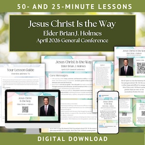 May include: Digital download of lesson materials titled "Jesus Christ Is the Way" by Elder Brian J. Holmes. The image includes a computer and phone displaying the lesson guide, core messages, and quotes. The theme is religious education.