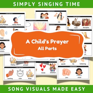 Könnte beinhalten: Eine Sammlung illustrierter Karten mit dem Titel "A Child's Prayer All Parts" in einer orangefarbenen Blase. Die Karten zeigen Bilder und Texte zum Thema Gebet, darunter Illustrationen von Menschen, Herzen und religiösen Figuren. Die Worte "Simply Singing Time" und "Song Visuals Made Easy" sind ebenfalls vorhanden.