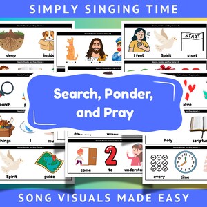 May include: A set of illustrated song visuals with text, including "Search, Ponder, and Pray". The image features various illustrations and words like "deep", "inside", "Spirit", and "time". The text "Simply Singing Time" is also visible.