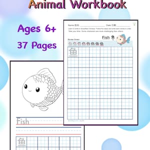 May include: A workbook for ages 6+ with 37 pages, designed to teach how to write Chinese characters. The cover features the title "Learn to Write Chinese Animal Workbook" and a cartoon fish illustration. Includes stroke order guides and practice grids.