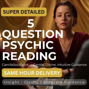 May include: Image promoting a psychic reading service. The text reads "SUPER DETAILED 5 QUESTION PSYCHIC READING" with "SAME HOUR DELIVERY." The image features a woman and the text "CamilaSoulSpirit - Gentle, Divine, Intuitive Guidance" and "Insight • Clarity • Accurate Guidance."