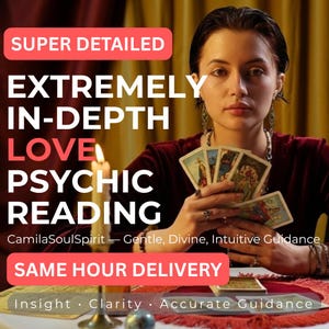 May include: An image promoting a psychic reading service. Text includes "SUPER DETAILED", "EXTREMELY IN-DEPTH LOVE PSYCHIC READING", and "SAME HOUR DELIVERY". A woman holds tarot cards near a lit candle. The service is by CamilaSoulSpirit.