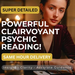 May include: Image featuring a woman with dark hair and a burgundy top. Text overlays read "SUPER DETAILED," "POWERFUL CLAIRVOYANT PSYCHIC READING!" and "SAME HOUR DELIVERY." Additional text at the bottom says "Insight · Clarity · Accurate Guidance."