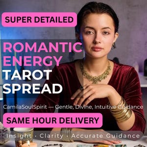 May include: Image features a woman with dark hair and a velvet burgundy top. Text overlay reads "SUPER DETAILED ROMANTIC ENERGY TAROT SPREAD" and "SAME HOUR DELIVERY". The image also includes the text "CamilaSoulSpirit - Gentle, Divine, Intuitive Guidance" and "Insight, Clarity, Accurate Guidance".