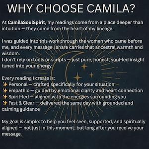 May include: Dark background with text: "WHY CHOOSE CAMILA?" and details about CamilaSoulSpirit readings. Includes information about intuition, ancestral warmth, and soul-led insight. The readings are personal, empathic, spirit-led, fast, and clear.
