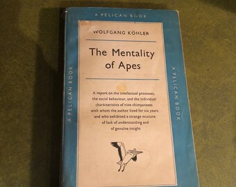 1957 The Mentality of Apes Wolfgang Koehler Pelican Book.