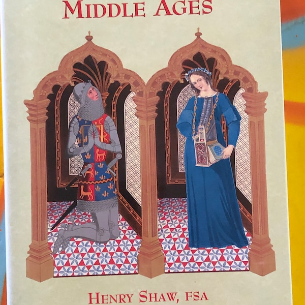 1998 Dress and Decoration of The Middle Ages Henry Shaw First Glance Books