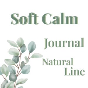 May include: A white background with the words "Soft Calm Journal Natural Line" in green. A watercolor illustration of eucalyptus leaves and branches is on the left side. The word "menu" is in cursive at the top.