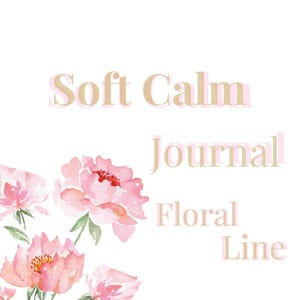 May include: A watercolour design with pink peonies and the words "Soft Calm Journal Floral Line" in a soft, elegant font. The word "menu" is written in cursive at the top.