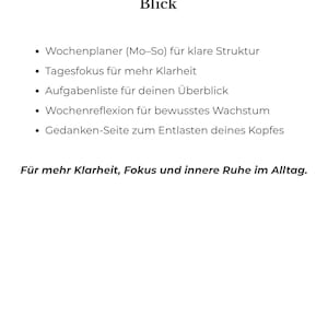 Puede incluir: Fondo blanco con texto negro. El texto dice "Dein Planungssystem auf einen Blick" y enumera caracter&iacute;sticas como un planificador semanal, enfoque diario y lista de tareas. El texto inferior dice "F&uuml;r mehr Klarheit, Fokus und innere Ruhe im Alltag."
